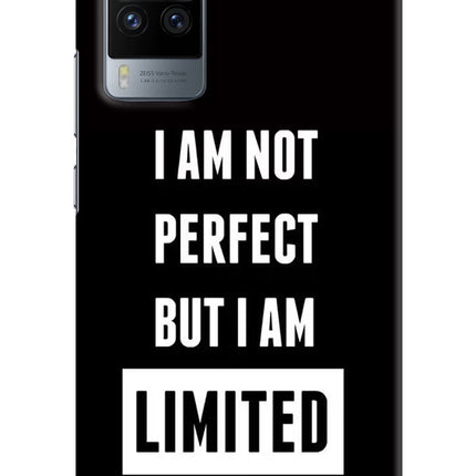 I Am Not Perfect But I Am Limited Edition Vivo X60 Pro Hard Case Back Cover by Casekaro