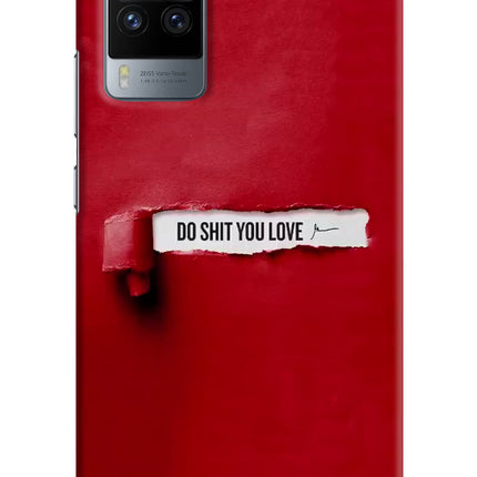 Do Shit You Love Vivo X60 Pro Hard Case Back Cover by Casekaro
