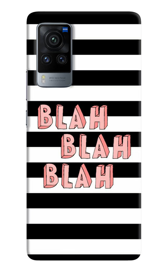 Blah Blah Blah Vivo X60 Pro Hard Case Back Cover by Casekaro