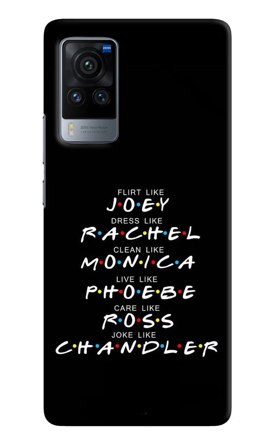 FRIENDS Character Vivo X60 Pro Hard Case Back Cover by Casekaro