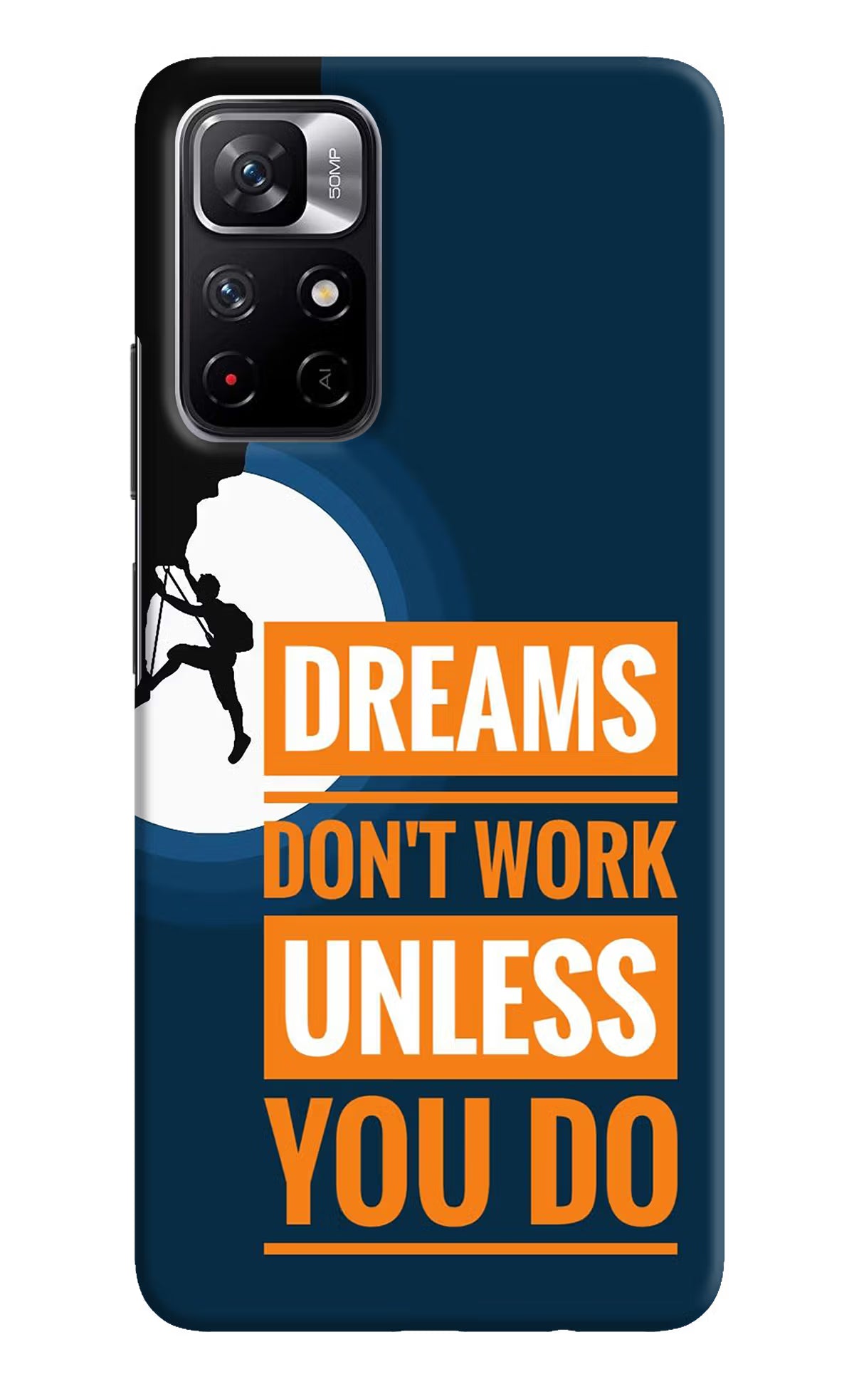Dreams Don’T Work Unless You Do Redmi Note 11T 5G Hard Case Back Cover by Casekaro