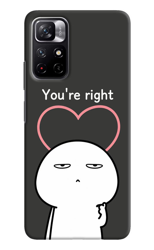 You're Right Redmi Note 11T 5G Hard Case Back Cover by Casekaro
