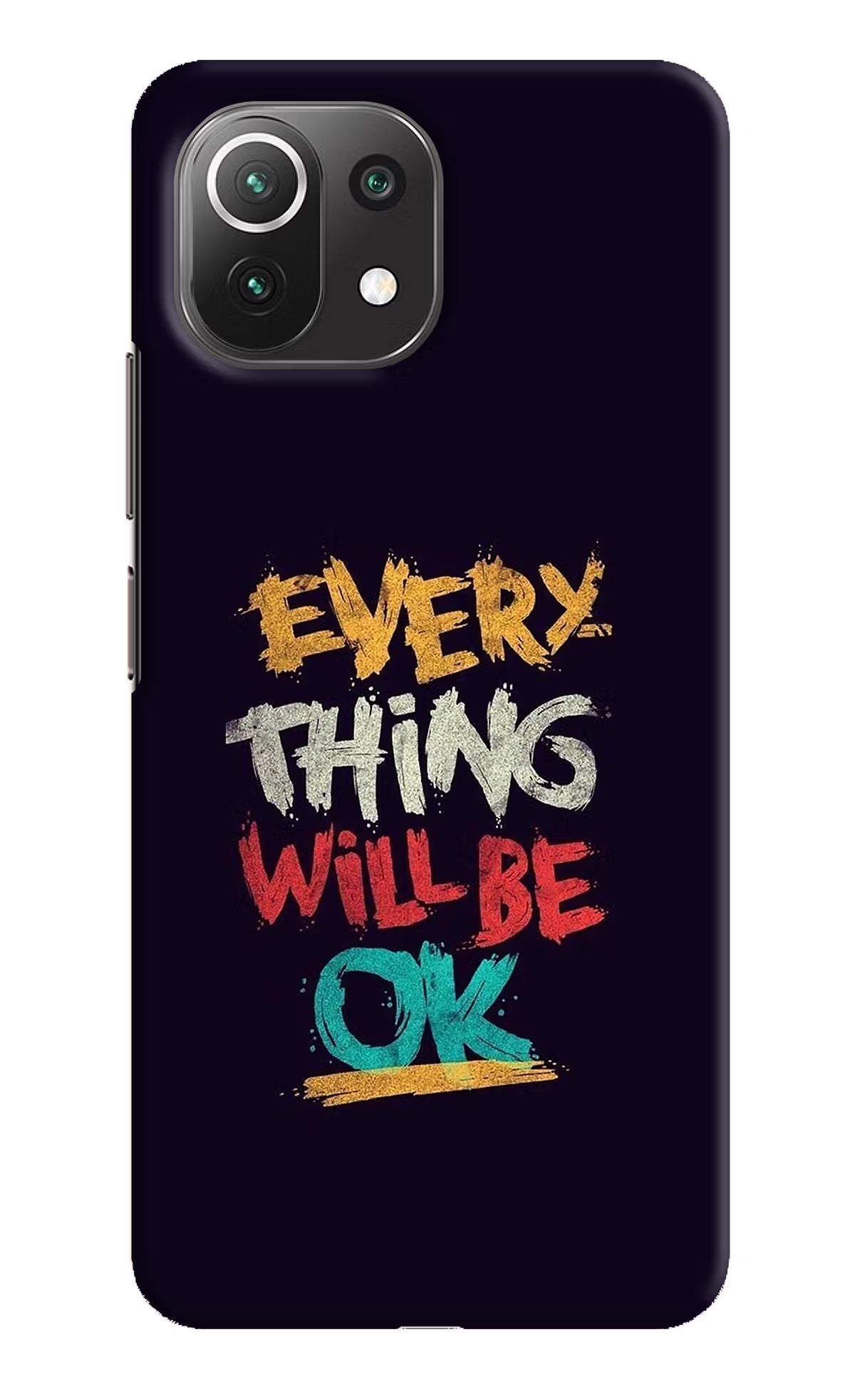 Everything Will Be Ok Mi 11 Lite NE 5G Hard Case Back Cover by Casekaro