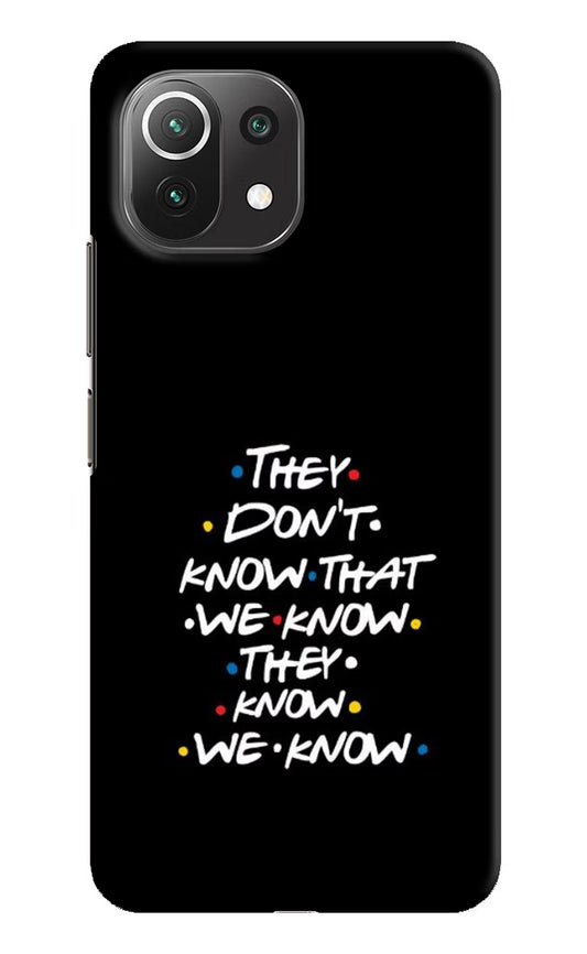 FRIENDS Dialogue Mi 11 Lite NE 5G Hard Case Back Cover by Casekaro