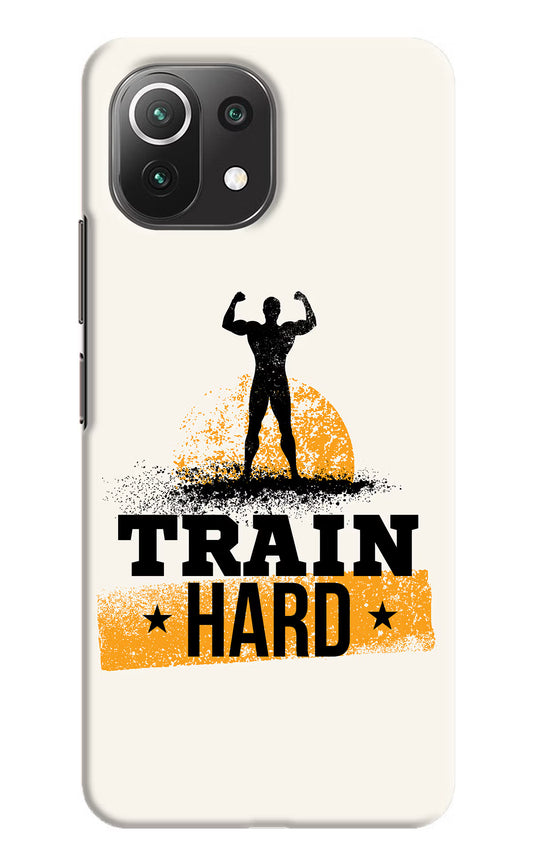 Train Hard Mi 11 Lite NE 5G Hard Case Back Cover by Casekaro
