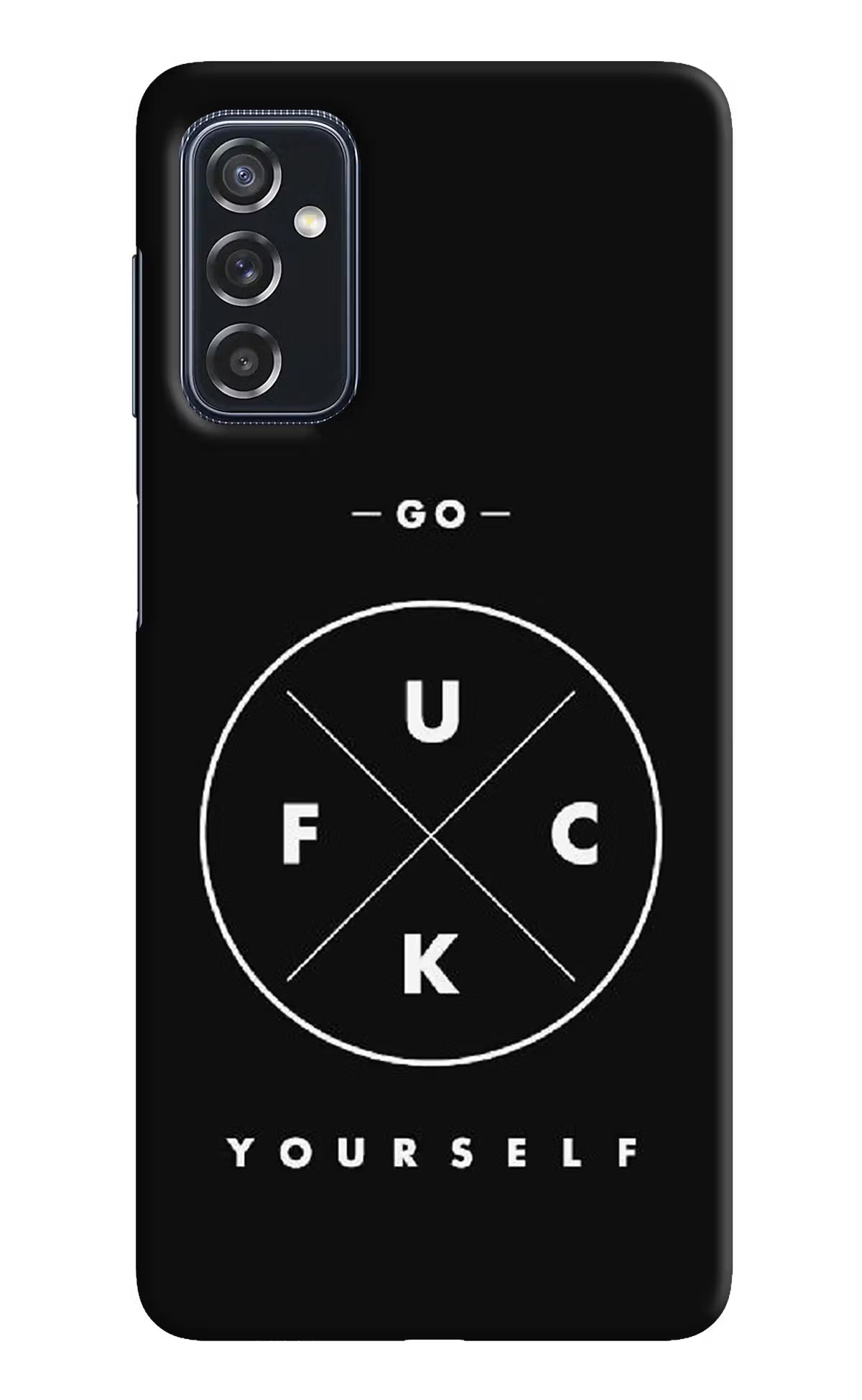 Go Fuck Yourself Samsung M52 5G Hard Case Back Cover by Casekaro