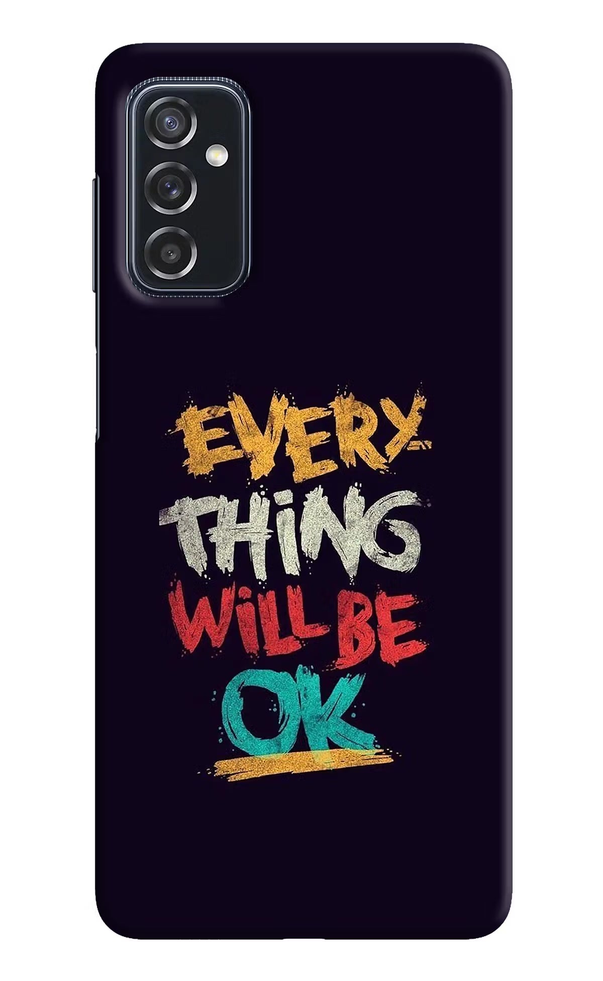 Everything Will Be Ok Samsung M52 5G Hard Case Back Cover by Casekaro