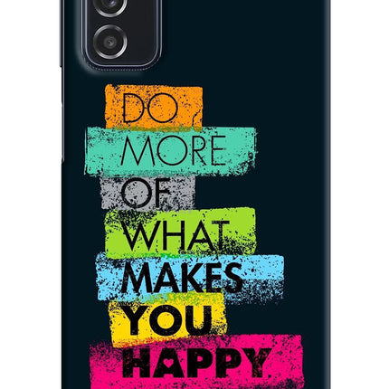 Do More Of What Makes You Happy Samsung M52 5G Hard Case Back Cover by Casekaro