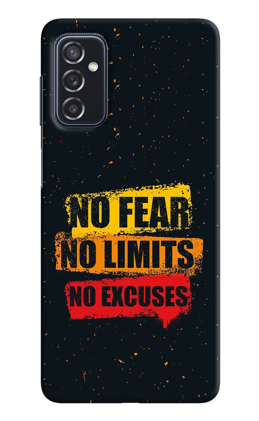 No Fear No Limits No Excuse Samsung M52 5G Hard Case Back Cover by Casekaro