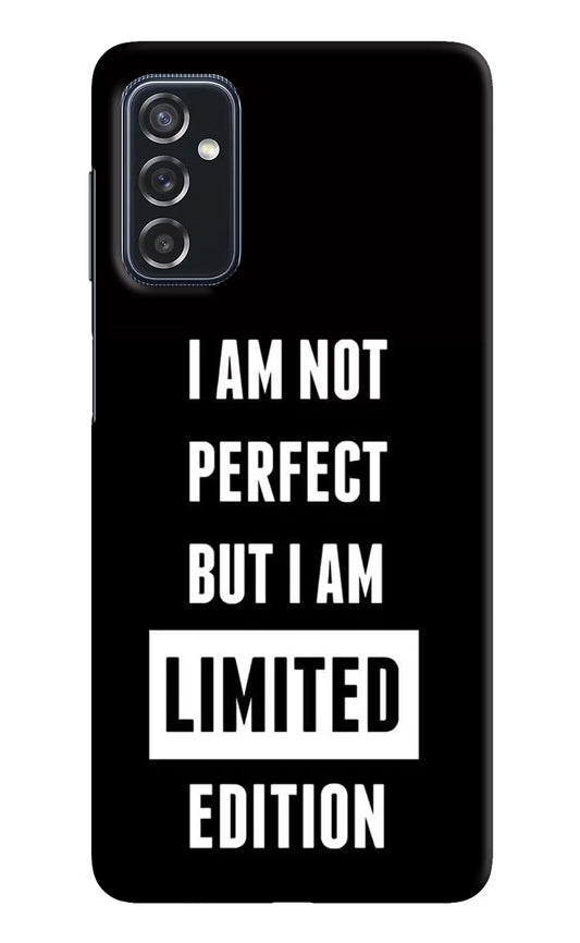 I Am Not Perfect But I Am Limited Edition Samsung M52 5G Hard Case Back Cover by Casekaro