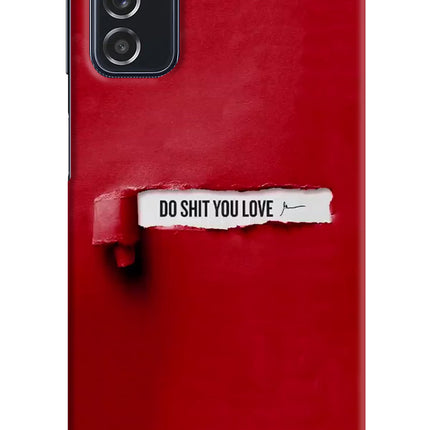 Do Shit You Love Samsung M52 5G Hard Case Back Cover by Casekaro