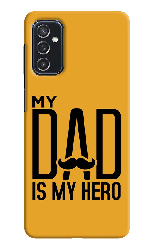 My Dad Is My Hero Samsung M52 5G Hard Case Back Cover by Casekaro