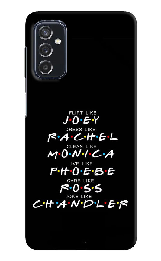 FRIENDS Character Samsung M52 5G Hard Case Back Cover by Casekaro