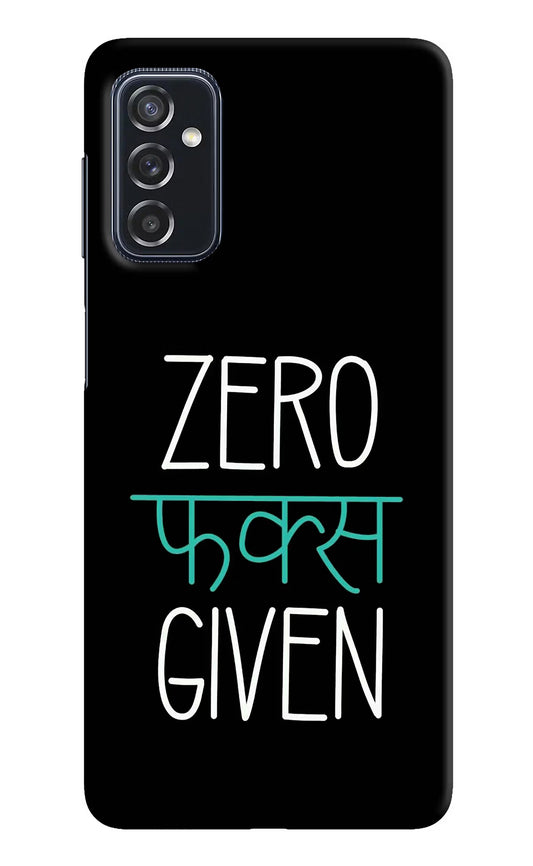 Zero Fucks Given Samsung M52 5G Hard Case Back Cover by Casekaro