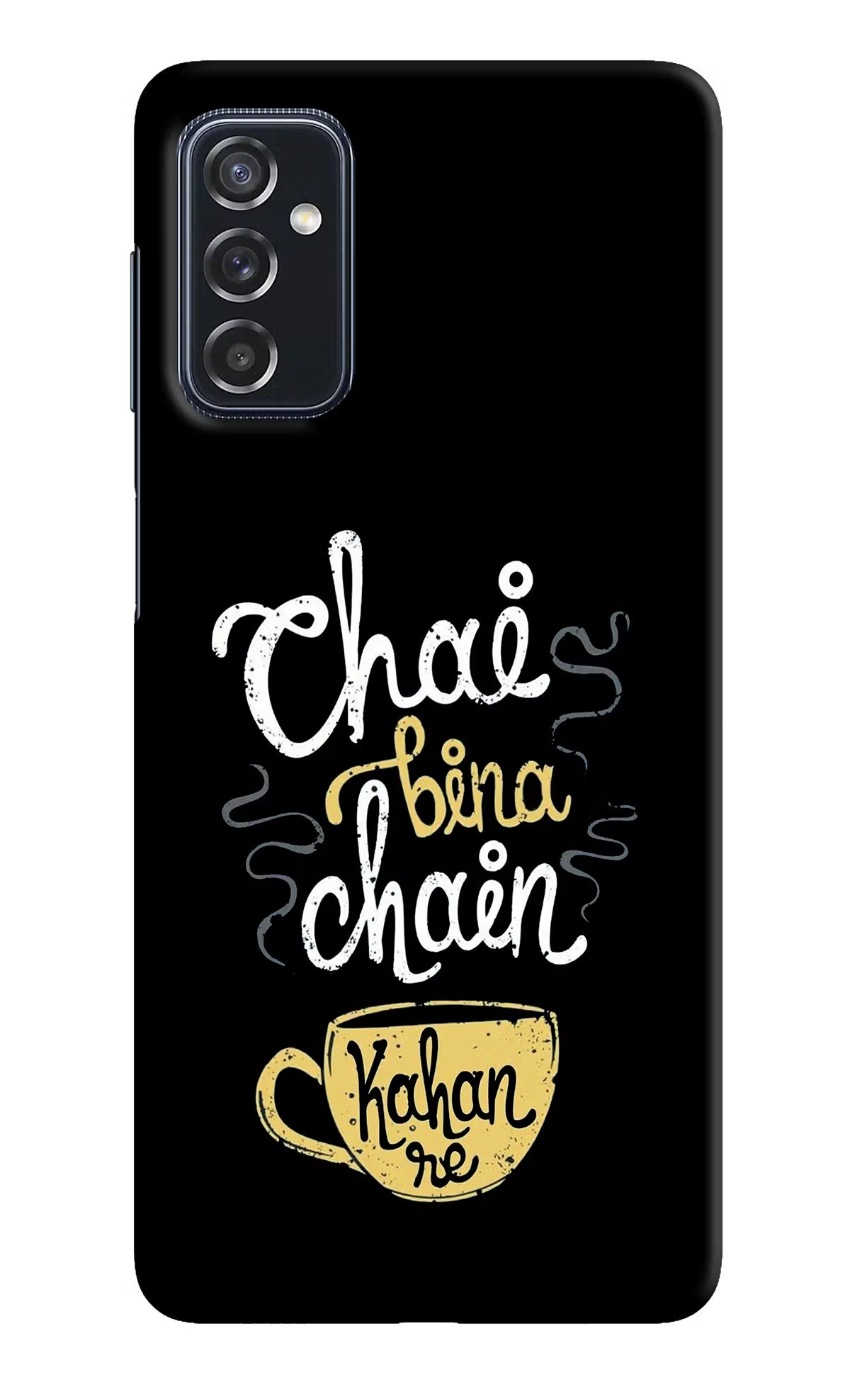 Chai Bina Chain Kaha Re Samsung M52 5G Hard Case Back Cover by Casekaro