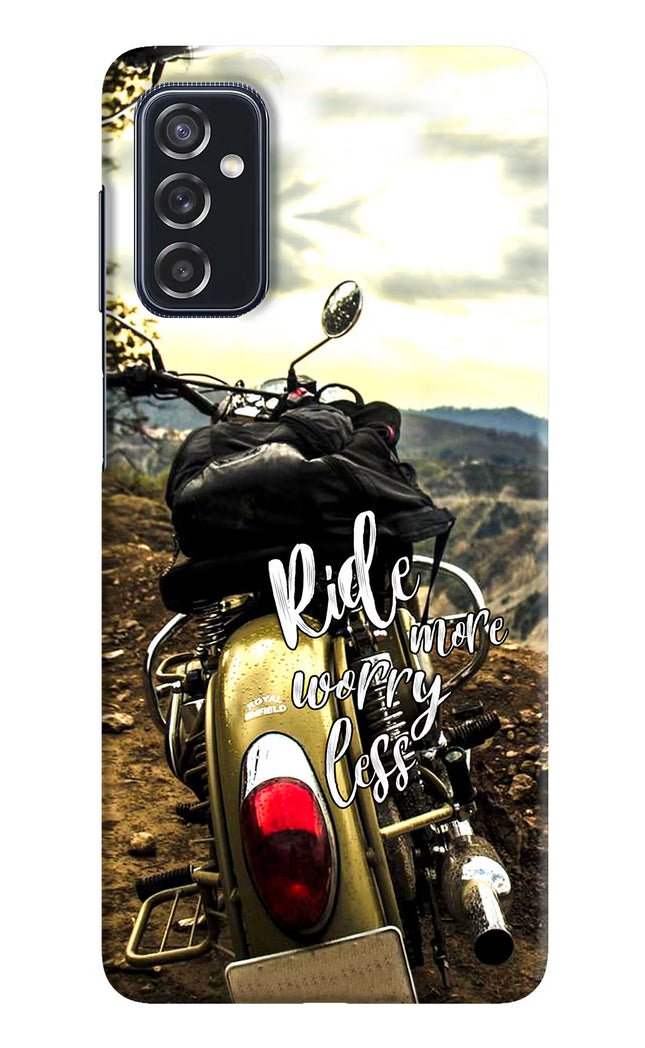 Ride More Worry Less Samsung M52 5G Hard Case Back Cover by Casekaro