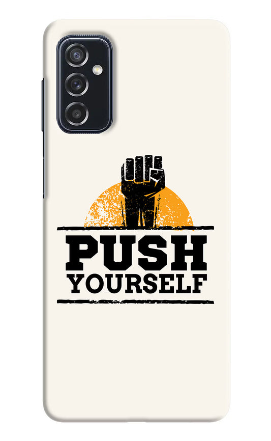 Push Yourself Samsung M52 5G Hard Case Back Cover by Casekaro