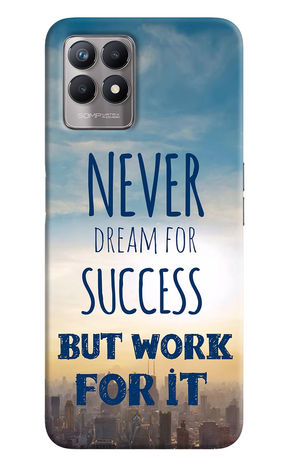 Never Dream For Success But Work For It Realme 8i Back Cover