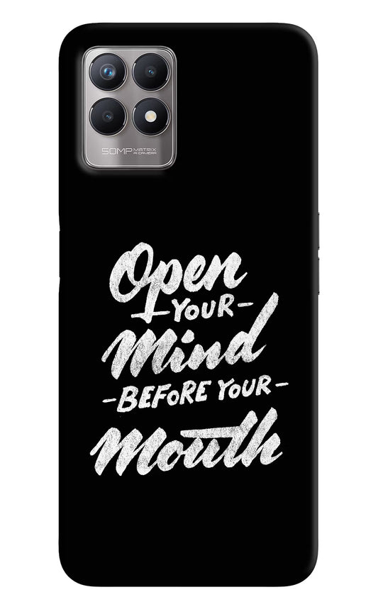 Open Your Mind Before Your Mouth Realme 8i Back Cover