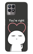 You're Right Realme 8i Hard Case Back Cover by Casekaro