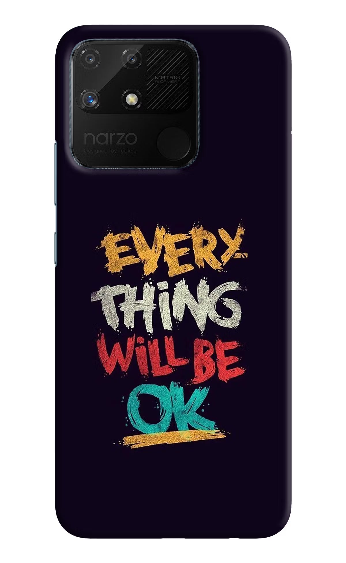 Everything Will Be Ok Realme Narzo 50A Hard Case Back Cover by Casekaro