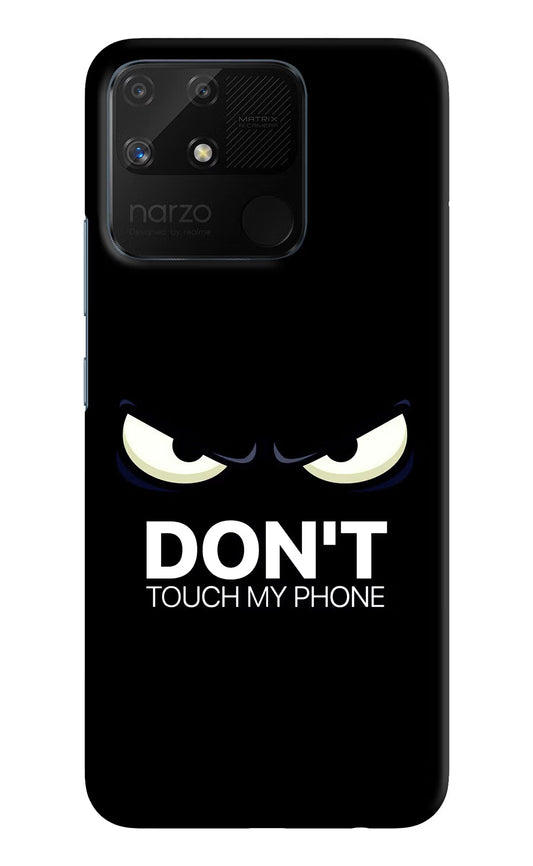 Don'T Touch My Phone Realme Narzo 50A Hard Case Back Cover by Casekaro