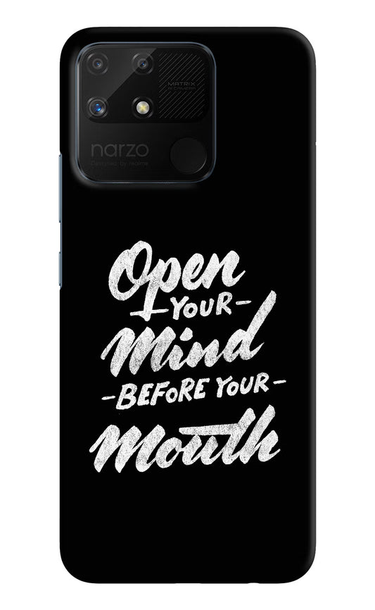 Open Your Mind Before Your Mouth Realme Narzo 50A Hard Case Back Cover by Casekaro