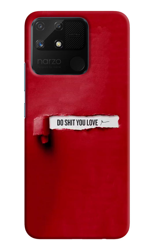 Do Shit You Love Realme Narzo 50A Hard Case Back Cover by Casekaro