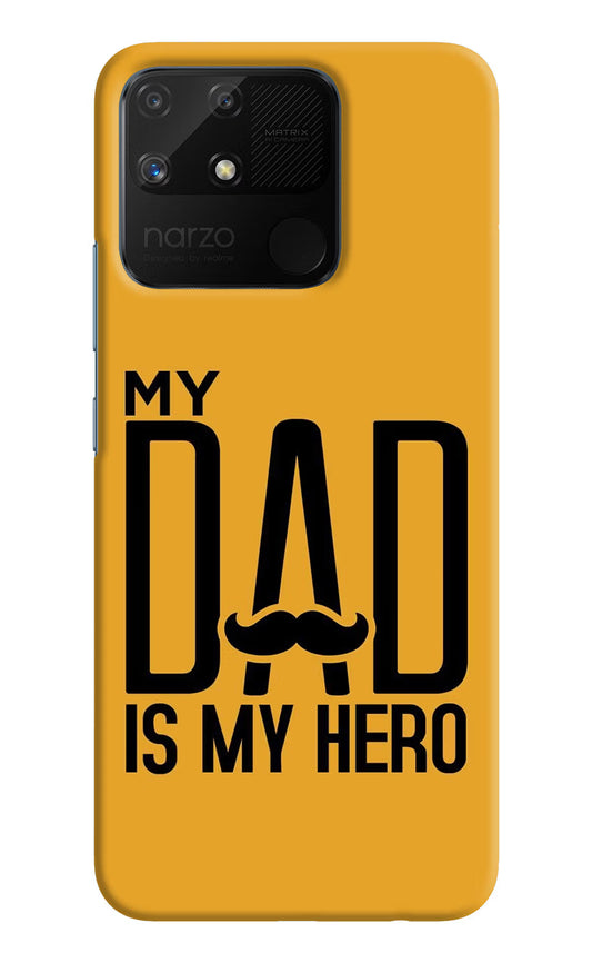 My Dad Is My Hero Realme Narzo 50A Hard Case Back Cover by Casekaro
