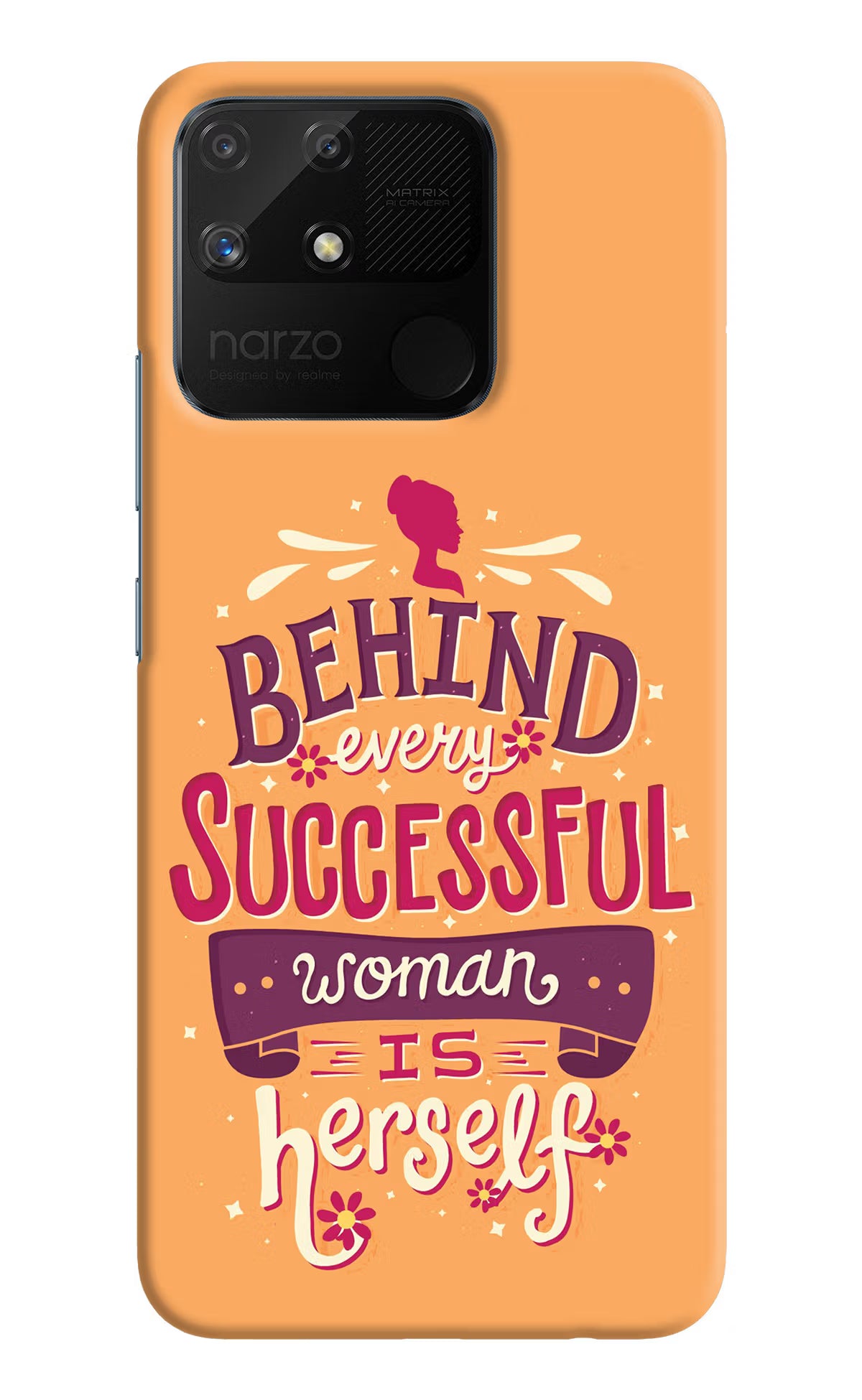 Behind Every Successful Woman There Is Herself Realme Narzo 50A Hard Case Back Cover by Casekaro