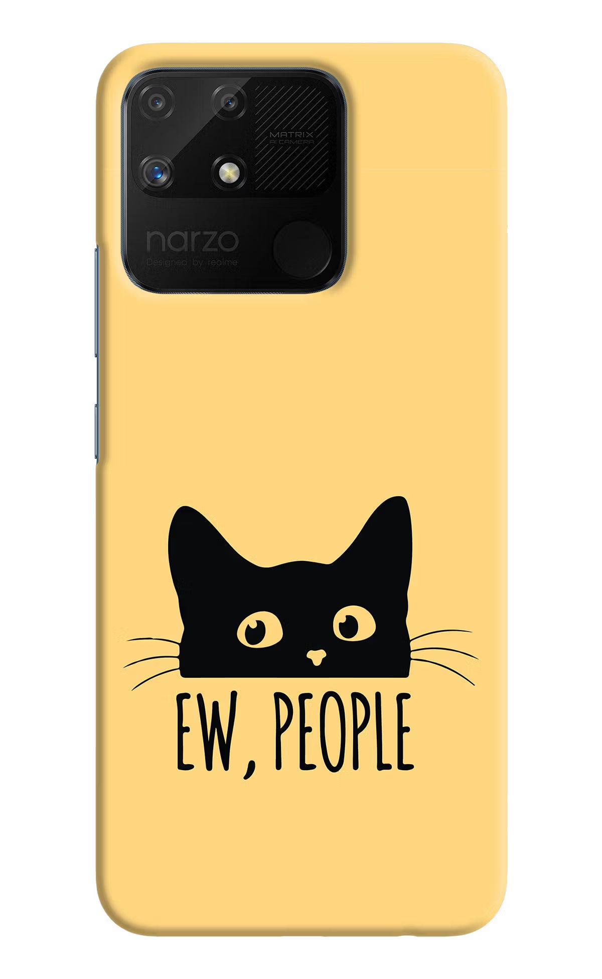 Ew People Catitude Realme Narzo 50A Hard Case Back Cover by Casekaro
