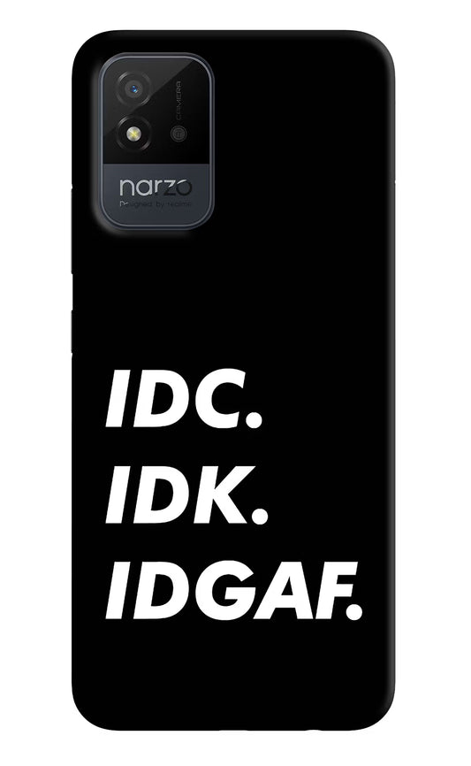 Idc Idk Idgaf Realme Narzo 50i Back Cover
