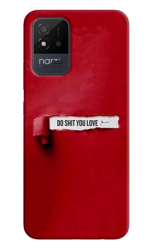 Do Shit You Love Realme Narzo 50i Back Cover
