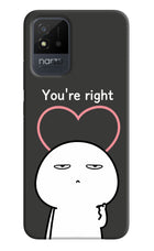 You're Right Realme Narzo 50i Hard Case Back Cover by Casekaro