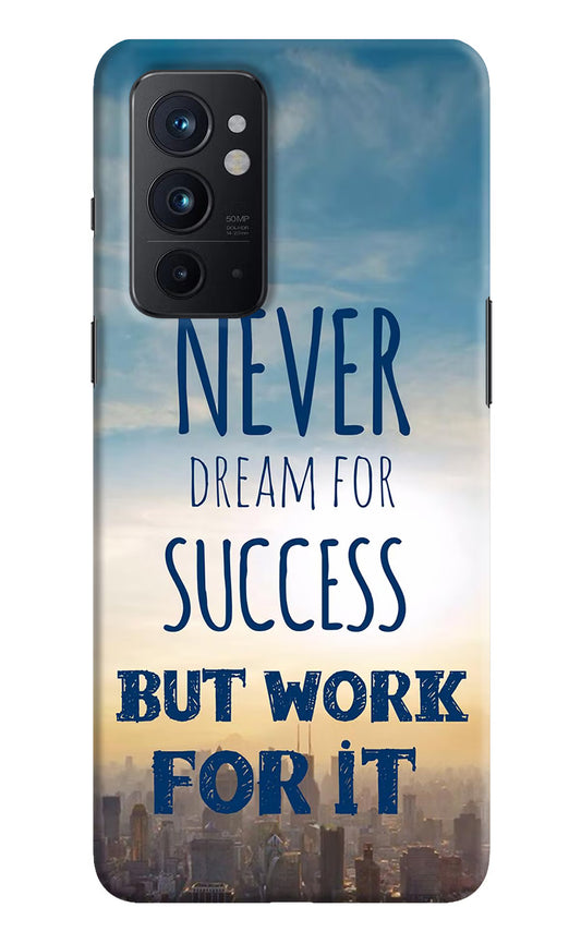 Never Dream For Success But Work For It Oneplus 9RT Hard Case Back Cover by Casekaro