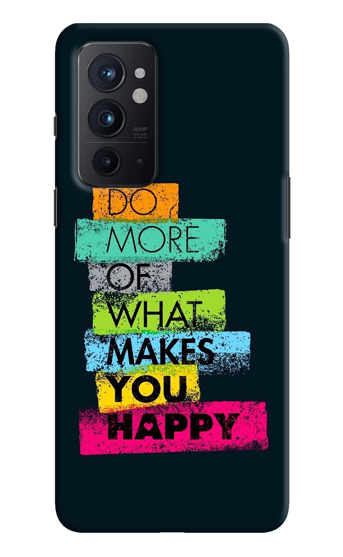 Do More Of What Makes You Happy Oneplus 9RT Hard Case Back Cover by Casekaro