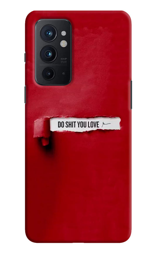Do Shit You Love Oneplus 9RT Hard Case Back Cover by Casekaro