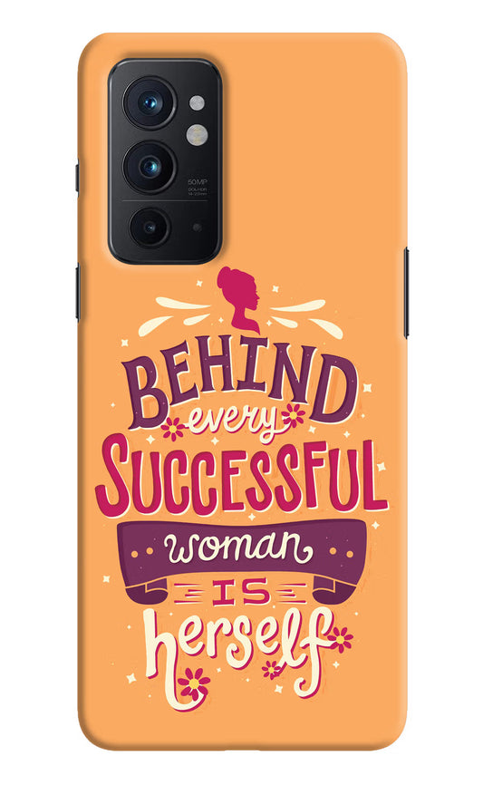 Behind Every Successful Woman There Is Herself Oneplus 9RT Hard Case Back Cover by Casekaro