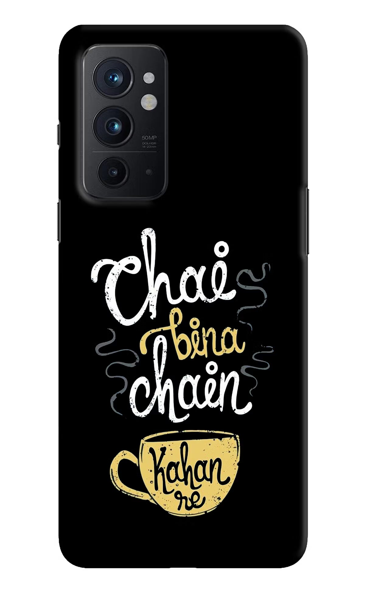 Chai Bina Chain Kaha Re Oneplus 9RT Hard Case Back Cover by Casekaro