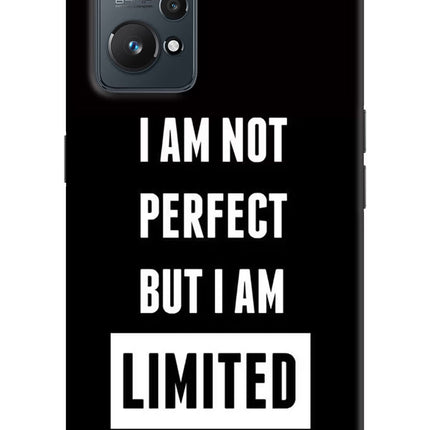 I Am Not Perfect But I Am Limited Edition Realme GT NEO 2/Neo 3T Hard Case Back Cover by Casekaro