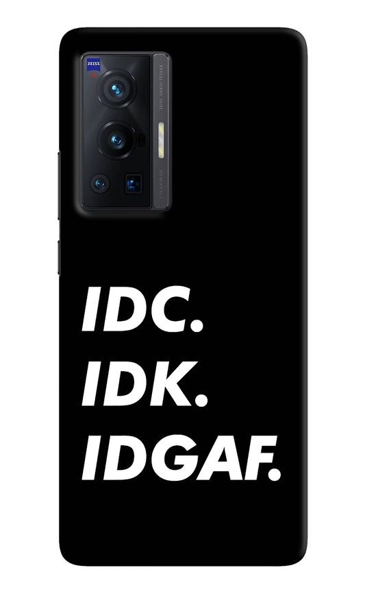 Idc Idk Idgaf Vivo X70 Pro Hard Case Back Cover by Casekaro