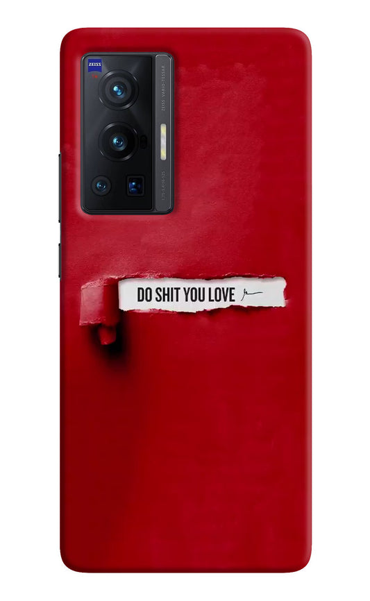 Do Shit You Love Vivo X70 Pro Hard Case Back Cover by Casekaro