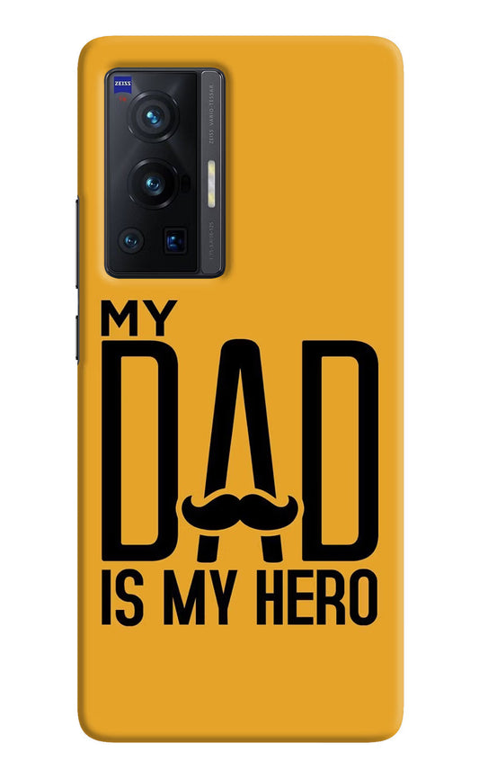 My Dad Is My Hero Vivo X70 Pro Hard Case Back Cover by Casekaro