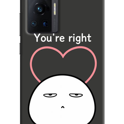 You're Right Vivo X70 Pro Hard Case Back Cover by Casekaro