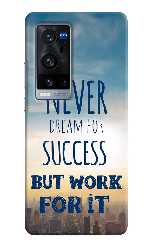 Never Dream For Success But Work For It Vivo X60 Pro+ Hard Case Back Cover by Casekaro