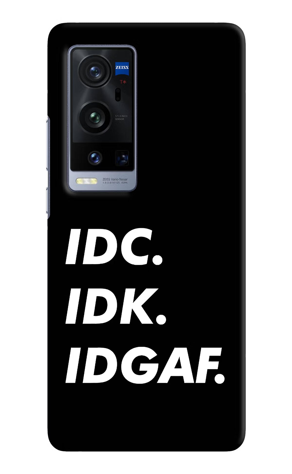 Idc Idk Idgaf Vivo X60 Pro+ Hard Case Back Cover by Casekaro