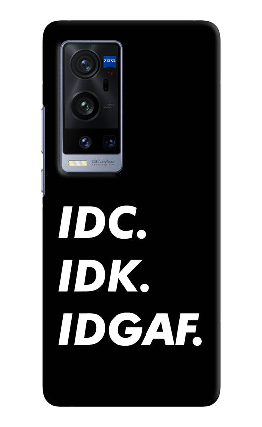 Idc Idk Idgaf Vivo X60 Pro+ Hard Case Back Cover by Casekaro