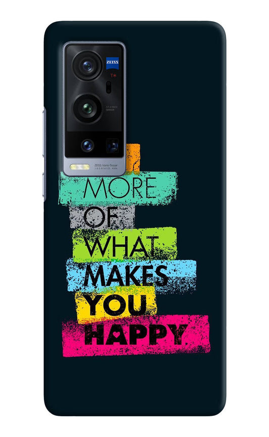 Do More Of What Makes You Happy Vivo X60 Pro+ Hard Case Back Cover by Casekaro