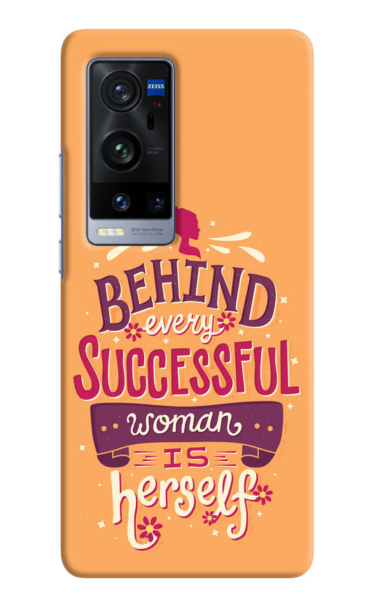 Behind Every Successful Woman There Is Herself Vivo X60 Pro+ Hard Case Back Cover by Casekaro