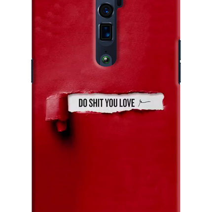 Do Shit You Love Oppo Reno 10x Zoom Hard Case Back Cover by Casekaro